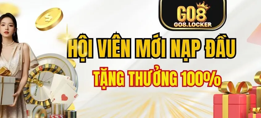 Go8.com nạp đầu thưởng 100% giá trị